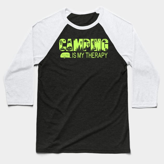 Camping is my Therapy Baseball T-Shirt by Foxxy Merch